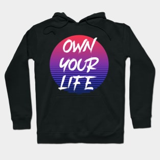 Own Your Life Hoodie
